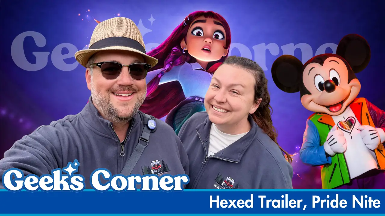 Hexed Trailer, Pride Nite – GEEKS CORNER #820