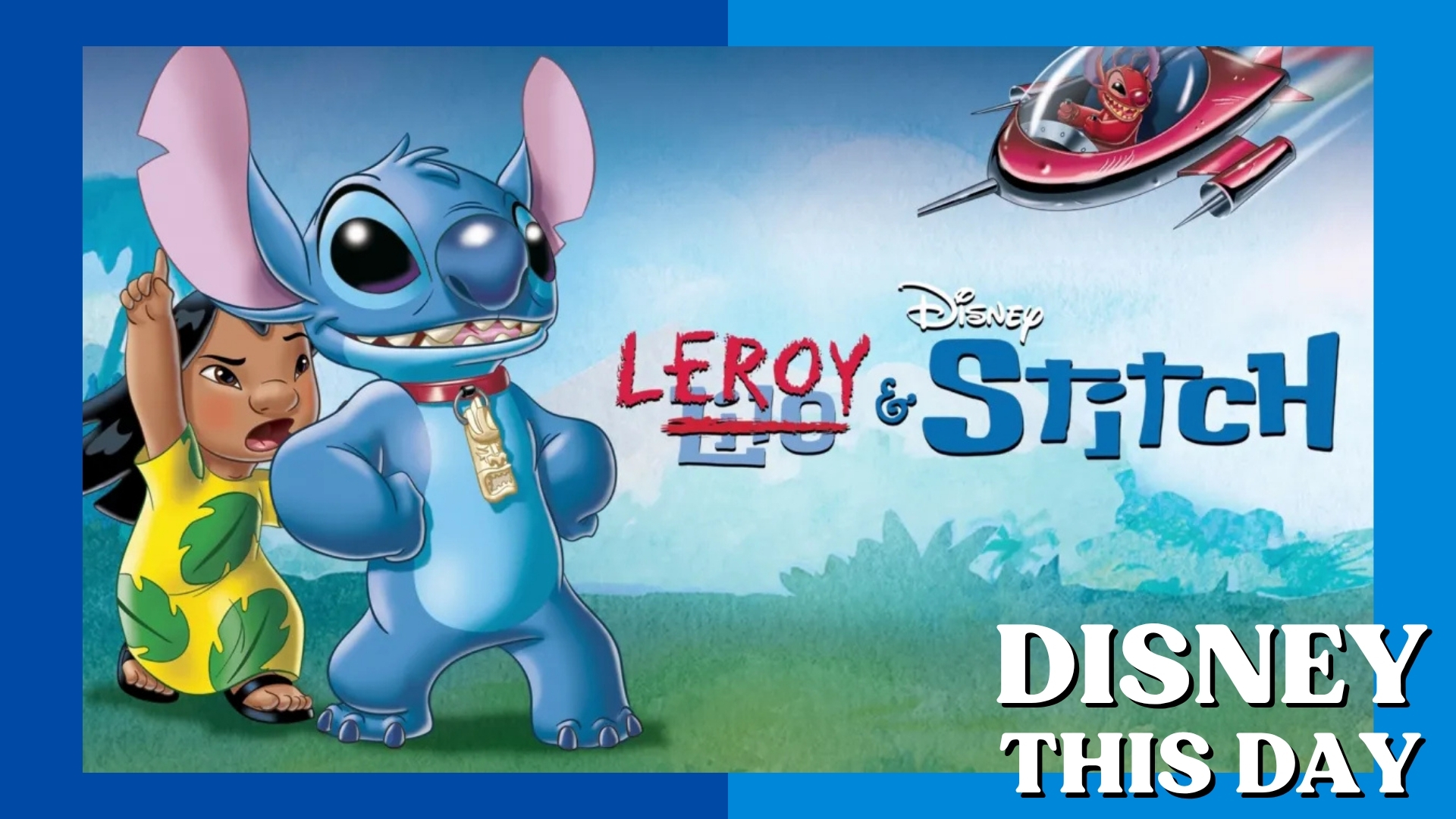 Leroy & Stitch | DISNEY THIS DAY | June 23, 2006