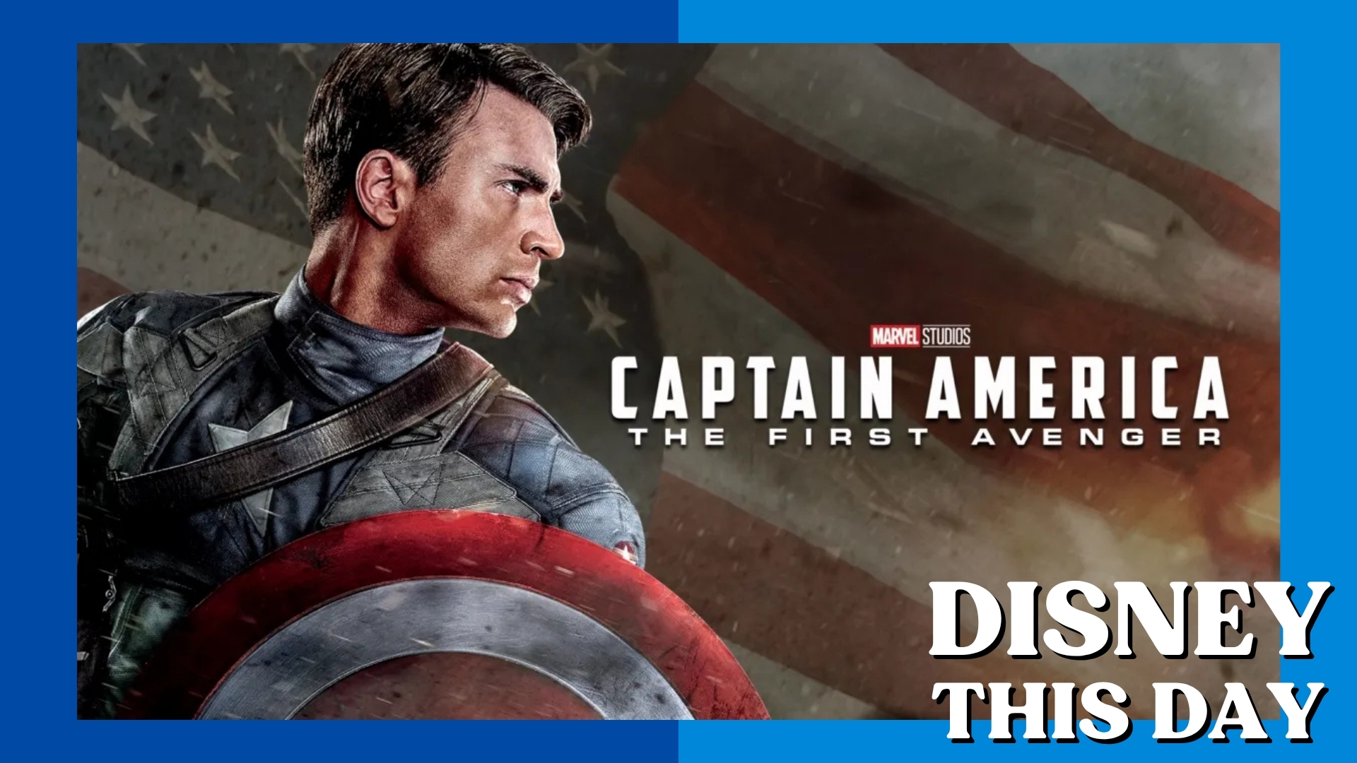 Captain America: The First Avenger | DISNEY THIS DAY | July 22, 2011