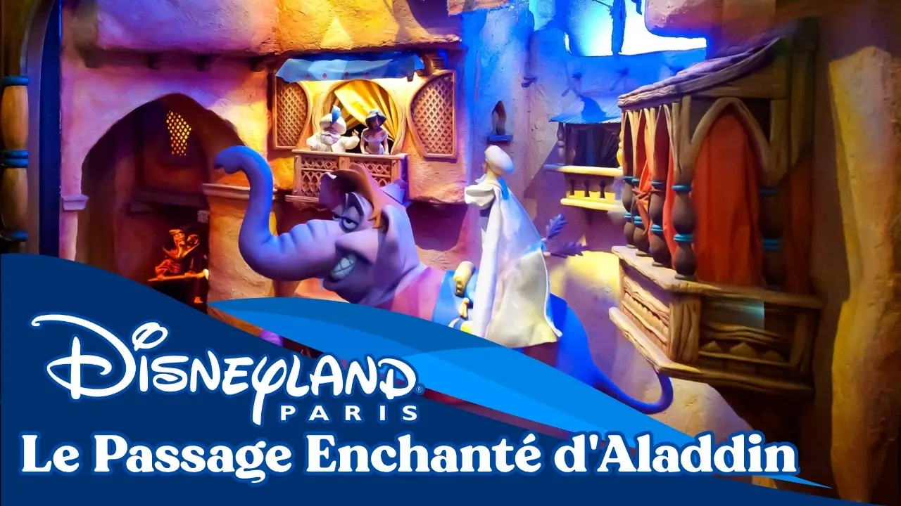 VIDEO: Le Passage Enchanté d’Aladdin at Disneyland Paris