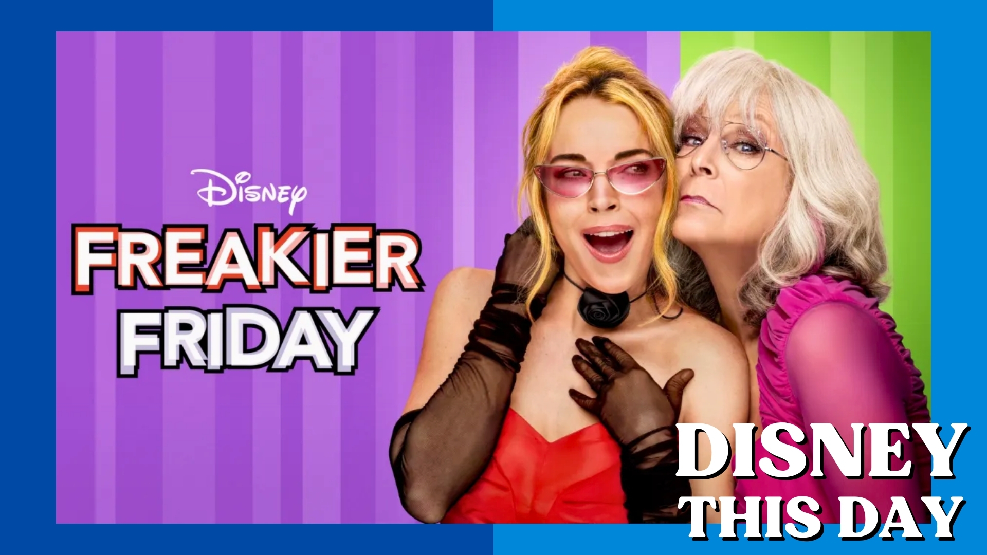 Freakier Friday | DISNEY THIS DAY | August 8, 2025