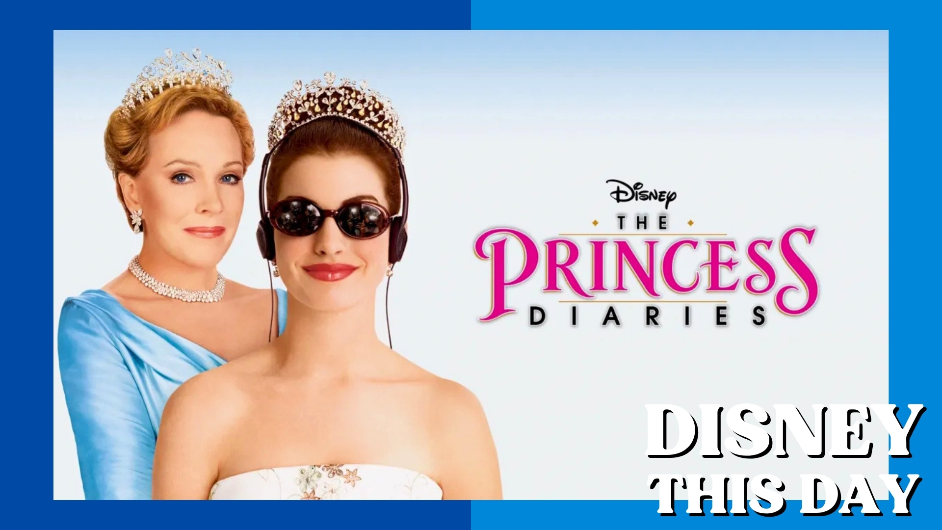 The Princess Diaries | DISNEY THIS DAY | August 3, 2001