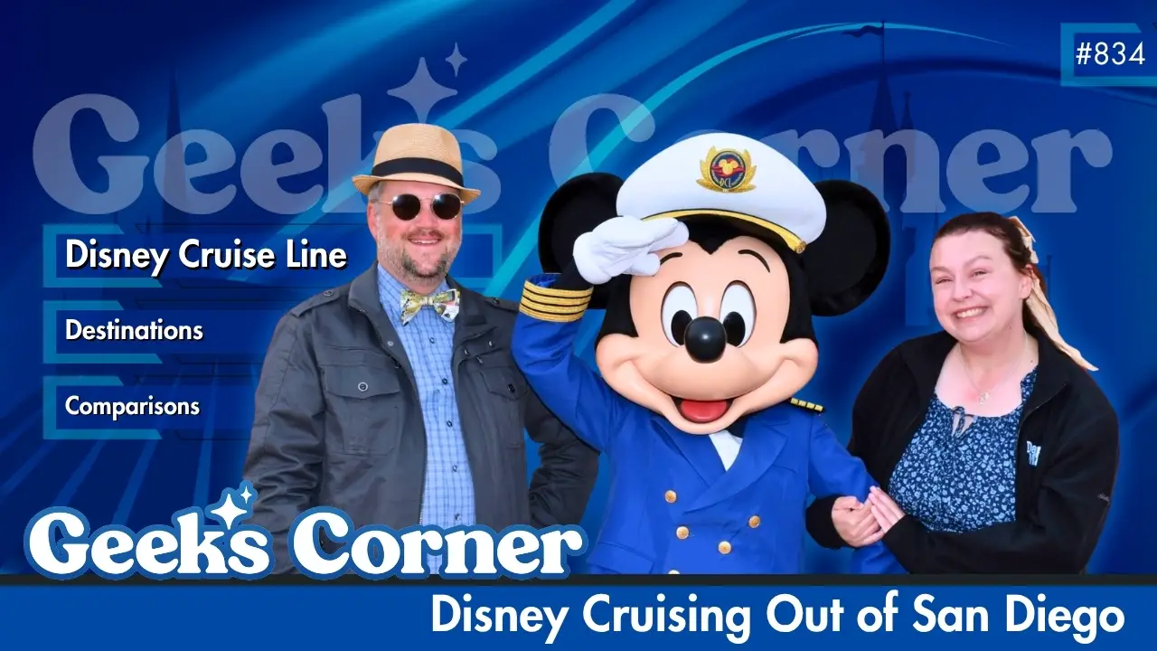 Disney Cruising Out of San Diego – GEEKS CORNER #834