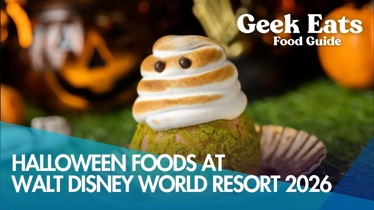 GEEK EATS: Halloween Foods at Walt Disney World Resort 2026
