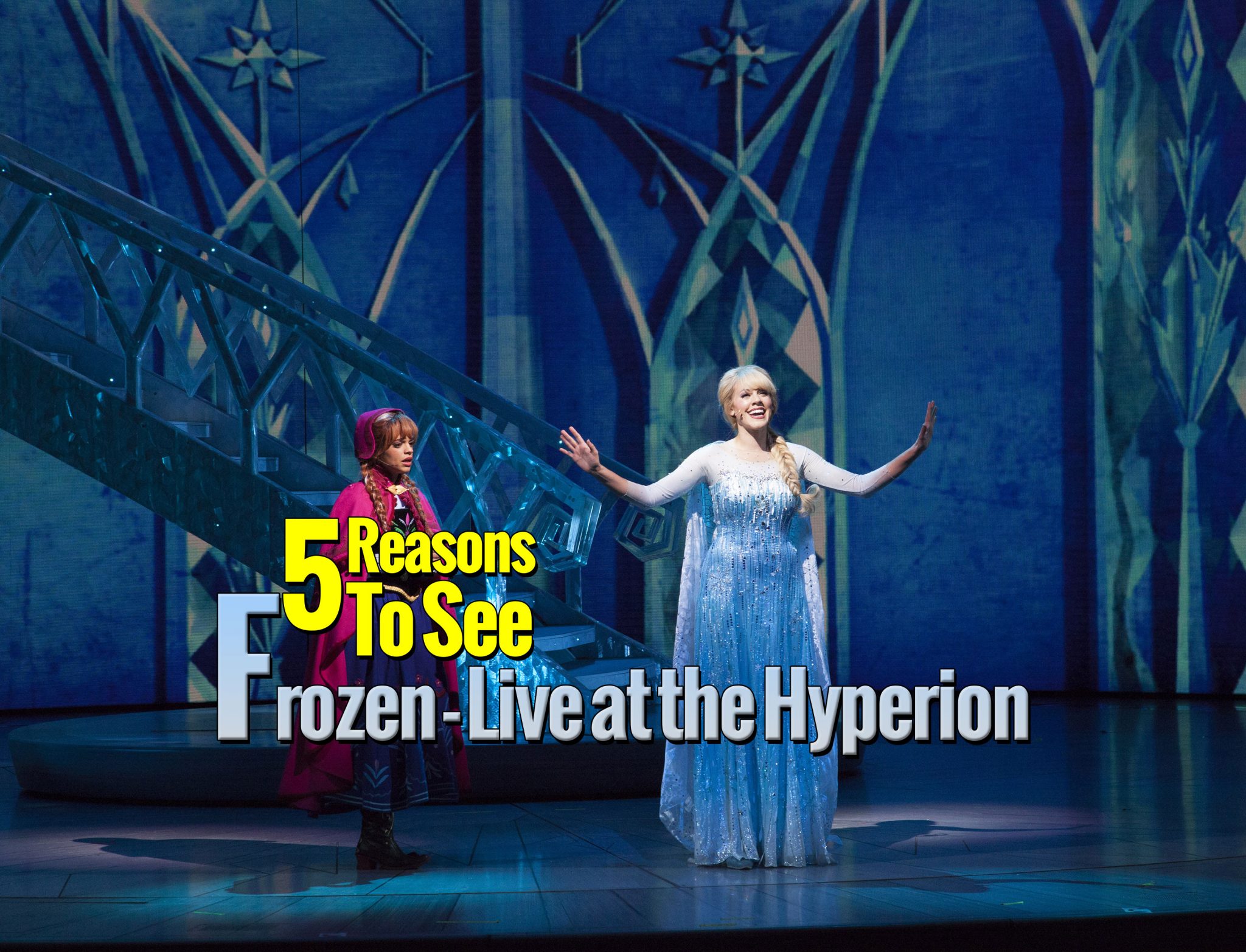 5 Reasons to See Frozen – Live at the Hyperion