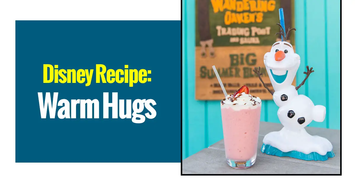 Disney Recipes: Warm Hugs